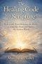 The Healing Code of Scripture: How God's Word Restores the Body, Calms the Mind, and Makes the Broken Whole