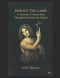 Behold the Lamb: A Messianic Consecration Through Saint John the Baptist
