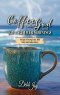 Coffee with God and Joy in the Summer Mornings: 90 Sips of Strong Grace, Bold Faith, and Endless Mercy