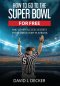 How to Go to the Super Bowl for Free