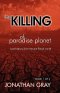 The Killing of Paradise Planet