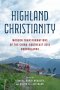 Highland Christianity – Modern Transformations of the China–Southeast Asia Borderlands