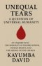 Unequal Tears: A Question of Universal Humanity