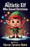The Autistic Elf Who Saved Christmas