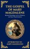 The Gospel of Mary Magdalene: Mystical Teachings on Love, Wisdom, and Inner Transformation