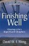 Finishing Well: Closing Life's Significant Chapters