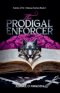 The Prodigal Enforcer