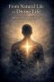 From Natural Life to Divine Life