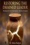 Restoring the Drained Leader:  Breaking Free from Manipulative Ministry Demands
