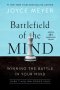 Battlefield of the Mind (30th Anniversary Edition): Winning the Battle in Your Mind