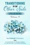 Transitioning to the Other Side - Volume 4: Coping With the Loss of Life