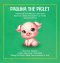 Paulina The Piglet: Paulina And Her Family Get A New Home: Book 10