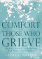 Comfort For Those Who Grieve