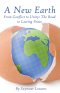 A New Earth: From Conflict to Unity - The Road to Lasting Peace