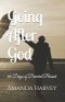 Going After God: 66 Days of Devoted Pursuit
