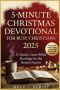 5-MINUTES CHRISTMAS DEVOTIONAL FOR BUSY CHRISTIAN 2025: 25 Quick, Grace-Filled Readings for the Busiest Season