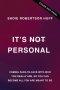 It's Not Personal