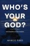 Who's Your God?: Is It Creation or the Creator