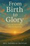 From Birth to Glory: Why the End is Better than the Beginning