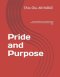 Pride and Purpose: How the Hidden Sin of Pride Destroys Destiny and How Humility Restores God's Plan
