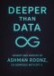 Deeper than Data
