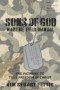 Sons of God Wartime Field Manual: The Pathway to True Freedom in Christ