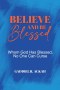 Believe and Be Blessed: Whom God Blessed, No One Can Curse