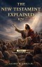 New Testament Explained KJV: Romans Through Revelation