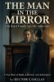The Man in the Mirror: The Day I Finally Saw My Addiction: A True Story of Faith, Addiction, and Redemption