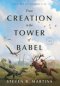 From Creation to the Tower of Babel: Lectures on Genesis 1-11