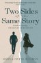Two Sides of the Same Story