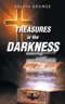 TREASURES in the DARKNESS