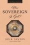 How Sovereign Is God?: A Non-Partisan Exploration