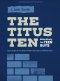 The Titus Ten