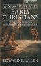 A Slow Walk with Early Christians: 90 Devotional Meditations on the Lives of Christians before AD 313