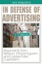 In Defense of Advertising: Arguments from Reason, Ethical Egoism, and Laissez-Faire Capitalism