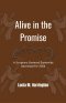 Alive in the Promise: A Scripture-Centered Eastertide Devotional for 2026
