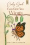 Only God Can Give You Wings