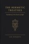 The Hermetic Treatises: Foundations for the Practice of Light
