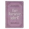 Devotional Be Brave, Girl! Faux Leather
