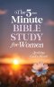 5-Minute Bible Study for Women: Seeking God's Heart