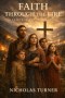 Faith Through the Fire: A Family In The Tribulation