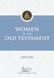 Women in the Old Testament, Part One
