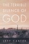 The Terrible Silence of God