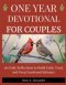 ONE YEAR DEVOTIONAL FOR COUPLES: 365 Daily Reflections to Build Faith, Trust, and Deep Emotional Intimacy