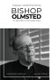 Bishop Olmsted: on life, faith and leadership