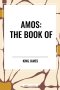 Amos: The Book of