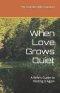When Love Grows Quiet: A Wife's Guide to Finding it Again