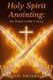 Holy Spirit Anointing: Your Weapon to Walk in Victory
