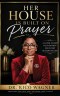 Her House Is Built On Prayer